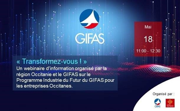 WEBINAIRE : Transformez-vous ! Webinaire d'information sur le Programme Industrie du Futur du GIFAS pour les entreprises occitanes