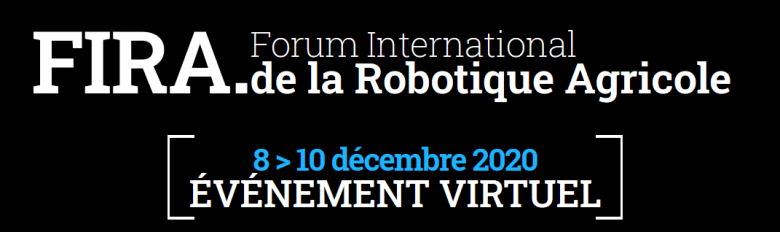 Forum International de la Robotique Agricole (FIRA 2020). 5è édition.
