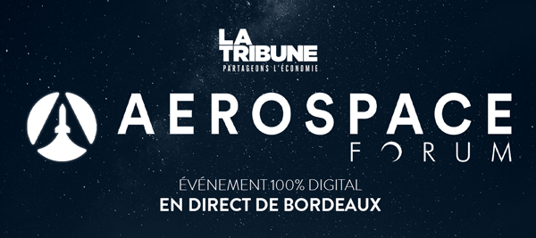 LA TRIBUNE AEROSPACE FORUM BORDEAUX 100% DIGITAL