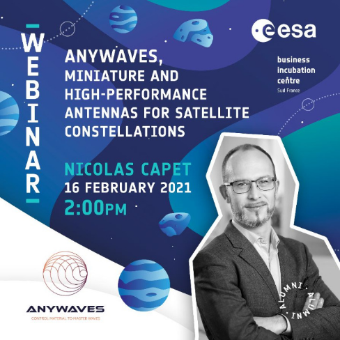 ESA BIC SUD FRANCE : Webinar : Anywaves, miniature and high-performance antennas for satellite constellations
