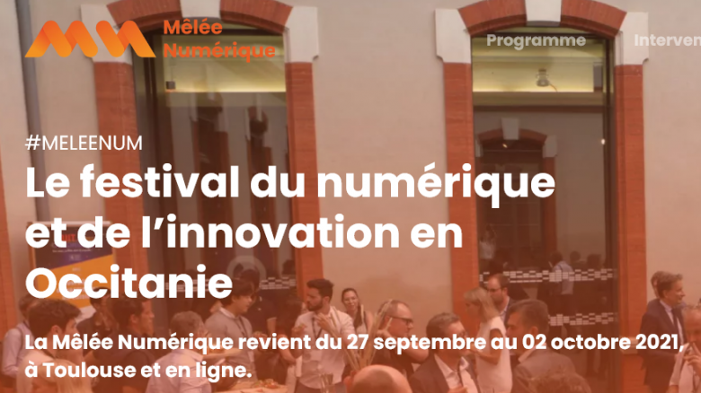 La Mélée Numerique : Le festival du numérique et de l’innovation en Occitanie