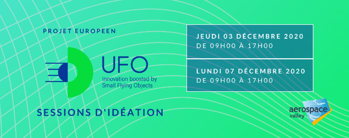 [ SESSION IDEATION #2 ] Projet UFO - Elaboration et développement de nouveaux services innovants combinant technologies embarquées et petits objets volants