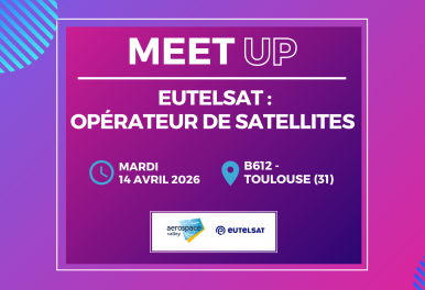 Meet-up EUTELSAT : opérateur de satellites