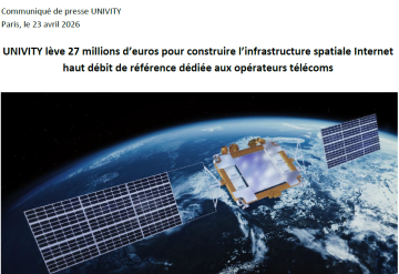 UNIVITY lève 27 millions d’euros pour construire l’infrastructure spatiale Internet haut débit de référence dédiée aux opérateurs télécoms