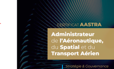 AASTRA forme les administrateurs qui orientent l’avenir de la filière aéronautique.